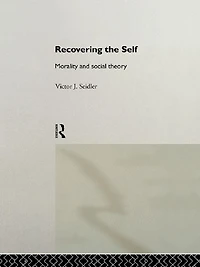 Recovering the Self: Morality and Social Theory