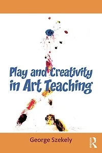 Play and Creativity Art Teaching