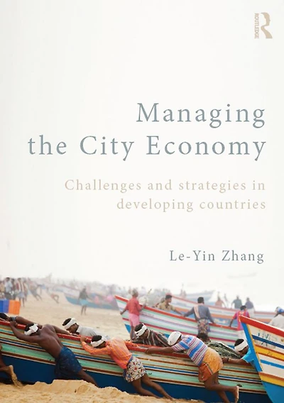 Managing the City Economy: Challenges and Strategies Developing Countries