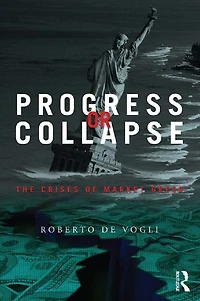 Progress or Collapse: The Crises of Market Greed