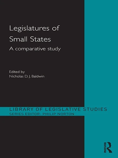 Legislatures of Small States: A Comparative Study