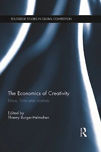 The Economics of Creativity: Ideas, Firms and Markets