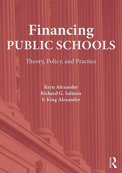 Financing Public Schools: Theory, Policy, and Practice