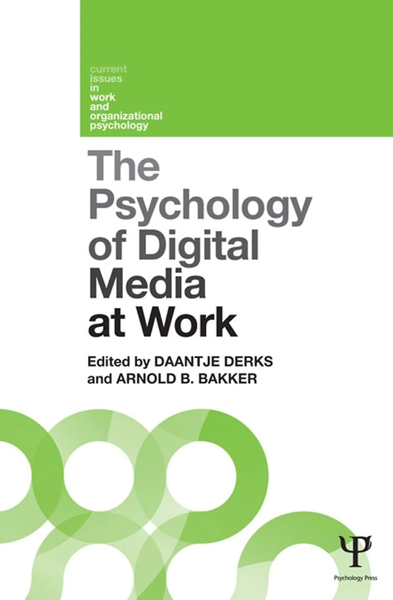 The Psychology of Digital Media at Work