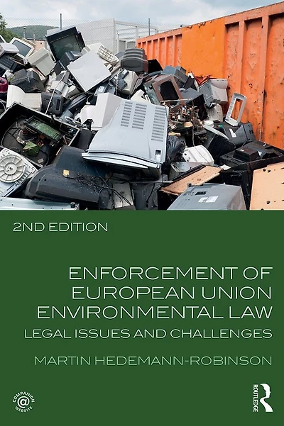 Enforcement of European Union Environmental Law: Legal Issues and Challenges