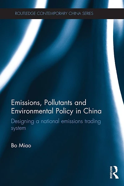Emissions, Pollutants and Environmental Policy China: Designing a National Emissions Trading System