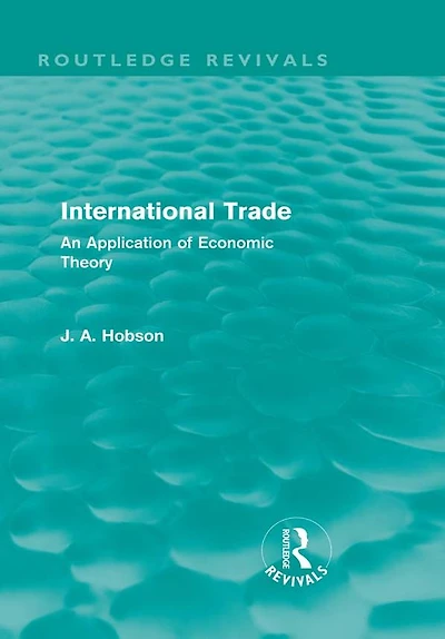 International Trade (Routledge Revivals): An Application of Economic Theory