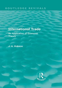 International Trade (Routledge Revivals): An Application of Economic Theory