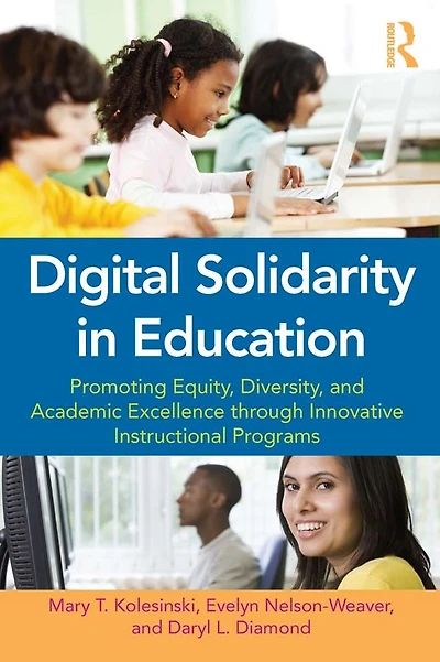 Digital Solidarity Education: Promoting Equity, Diversity, and Academic Excellence through Innovative Instructional Programs