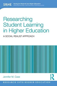 Researching Student Learning Higher Education: A social realist approach