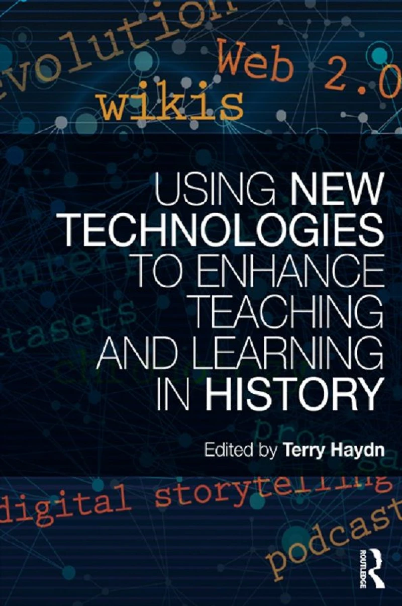 Using New Technologies to Enhance Teaching and Learning History