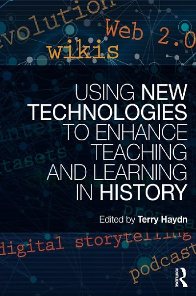 Using New Technologies to Enhance Teaching and Learning History