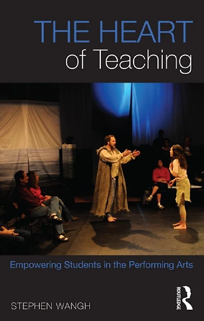 the Heart of Teaching: Empowering Students Performing Arts