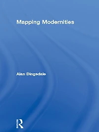Mapping Modernities: Geographies of Central and Eastern Europe, 1920-2000