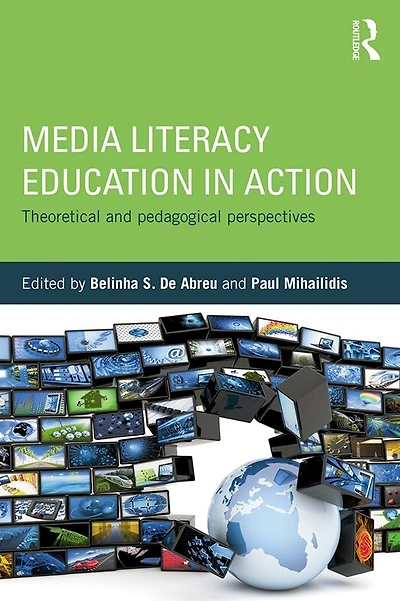 Media Literacy Education Action: Theoretical and Pedagogical Perspectives