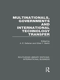 Multinationals, Governments and International Technology Transfer (RLE Business)