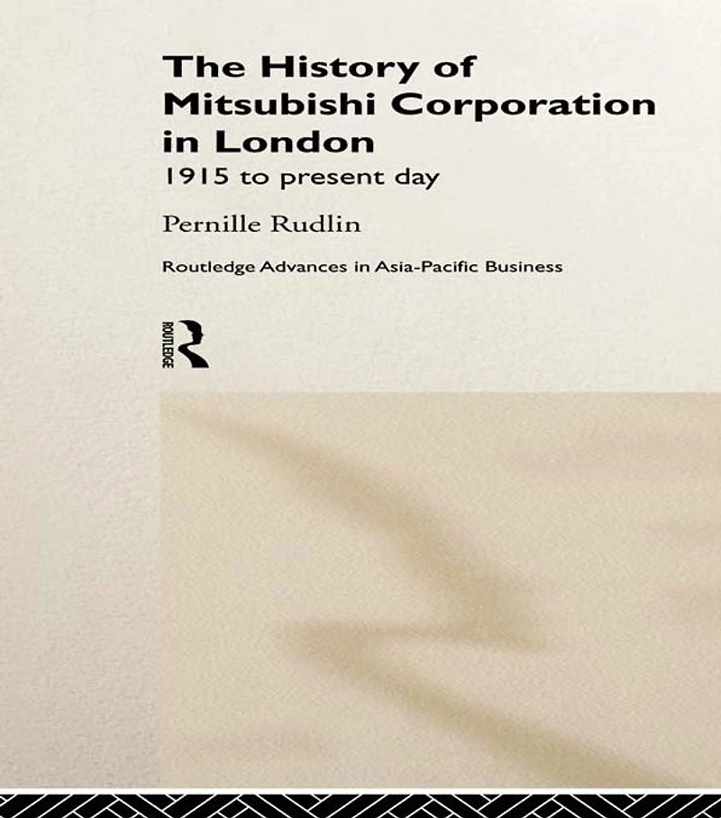 The History of Mitsubishi Corporation London: 1915 to Present Day