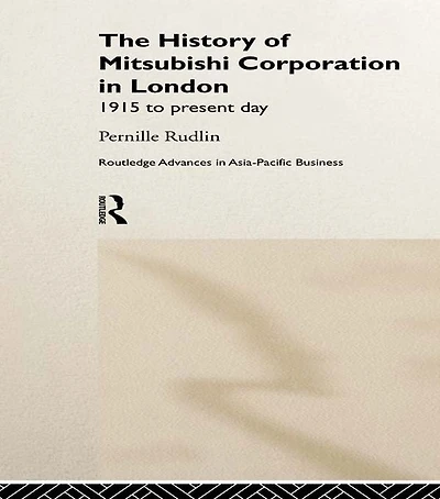 The History of Mitsubishi Corporation London: 1915 to Present Day