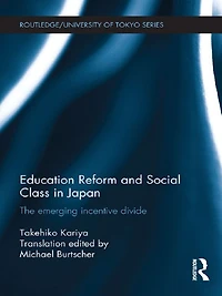 Education Reform and Social Class Japan: The emerging incentive divide