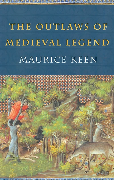 The Outlaws of Medieval Legend