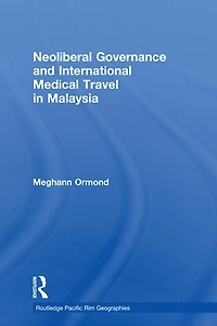 Neoliberal Governance and International Medical Travel Malaysia