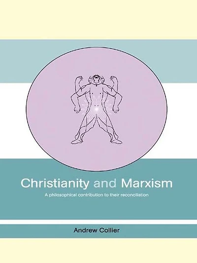 Christianity and Marxism: A Philosophical Contribution to their Reconciliation