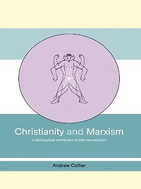 Christianity and Marxism: A Philosophical Contribution to their Reconciliation