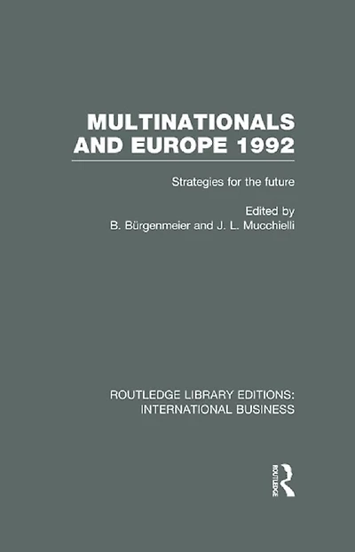 Multinationals and Europe 1992 (RLE International Business): Strategies for the Future