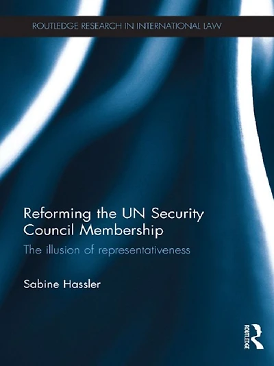 Reforming The UN Security Council Membership: illusion of representativeness