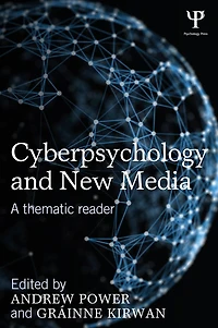 Cyberpsychology and New Media: A thematic reader