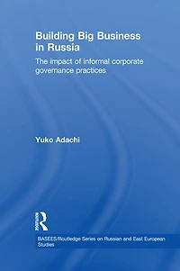 Building Big Business Russia: The Impact of Informal Corporate Governance Practices