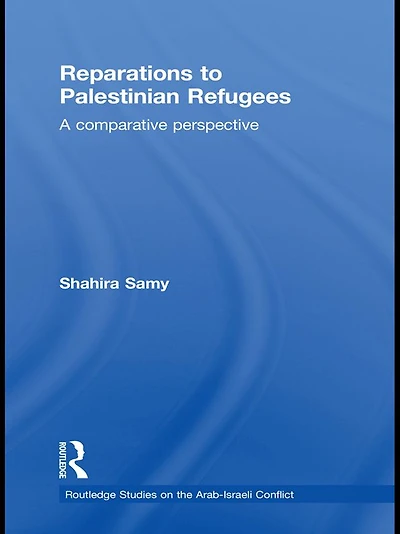 Reparations to Palestinian Refugees: A Comparative Perspective