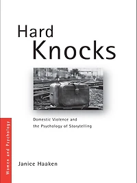 Hard Knocks: Domestic Violence and the Psychology of Storytelling