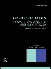 Giorgio Agamben: Power, Law and the Uses of Criticism