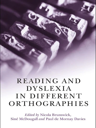 Reading and Dyslexia Different Orthographies