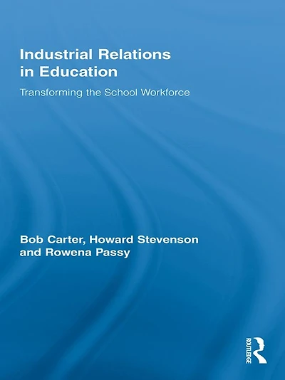 Industrial Relations Education: Transforming the School Workforce