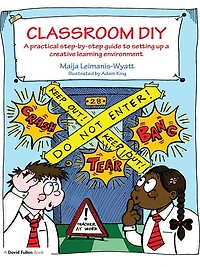 Classroom DIY: a Practical Step-by-Step Guide to Setting up Creative Learning Environment