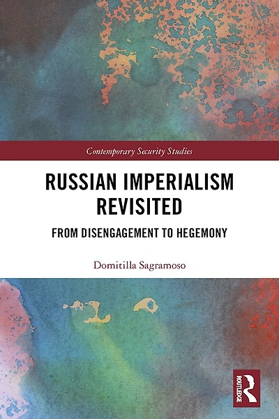 Russian Imperialism Revisited: From Disengagement to Hegemony
