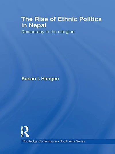 the Rise of Ethnic Politics Nepal: Democracy Margins