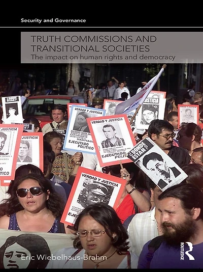 Truth Commissions and Transitional Societies: The Impact on Human Rights Democracy