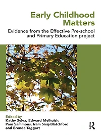 Early Childhood Matters: Evidence from the Effective Pre-school and Primary Education Project