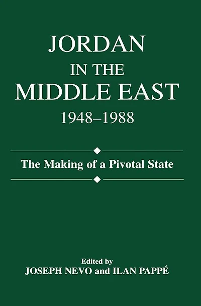 Jordan The Middle East, 1948-1988: Making of Pivotal State