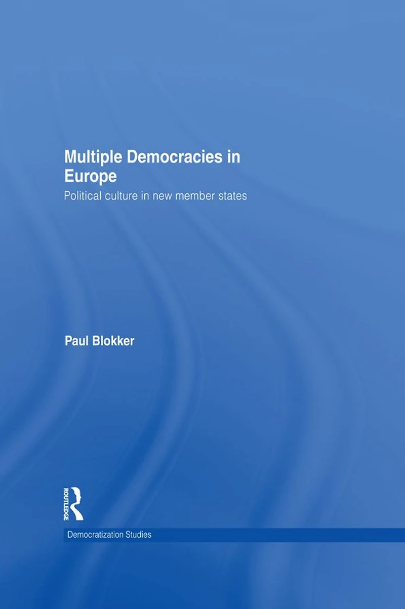 Multiple Democracies Europe: Political Culture New Member States