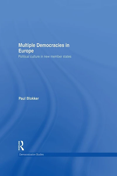 Multiple Democracies Europe: Political Culture New Member States