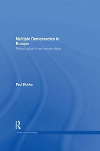Multiple Democracies Europe: Political Culture New Member States