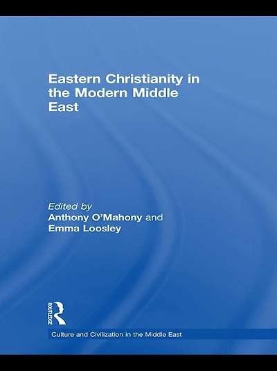 Eastern Christianity the Modern Middle East