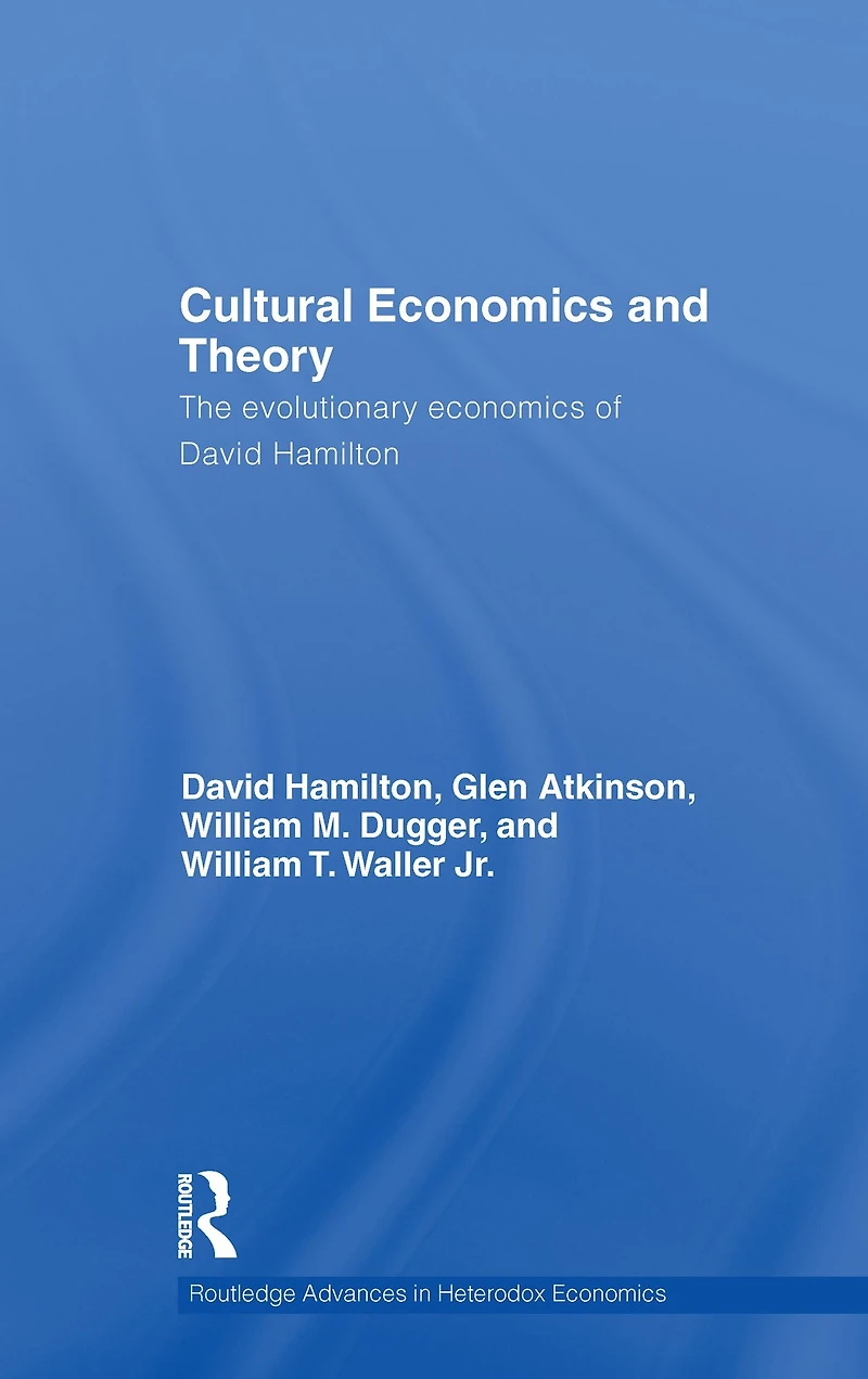 Cultural Economics and Theory: The Evolutionary of David Hamilton