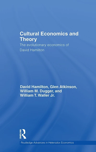 Cultural Economics and Theory: The Evolutionary of David Hamilton