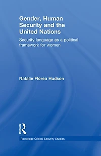 Gender, Human Security and the United Nations: Language as a Political Framework for Women