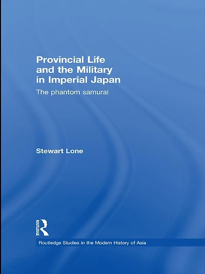 Provincial Life and The Military Imperial Japan: Phantom Samurai